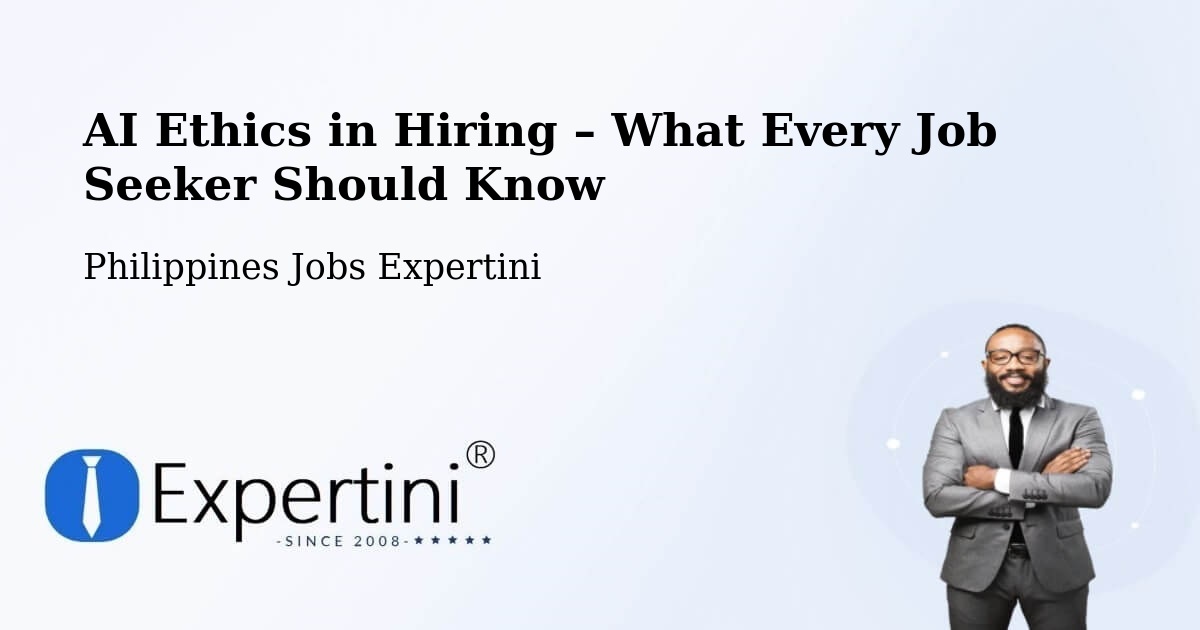AI Ethics in Recruitment & Hiring – Bulusan - Bulusan, Philippines Jobs Expertini